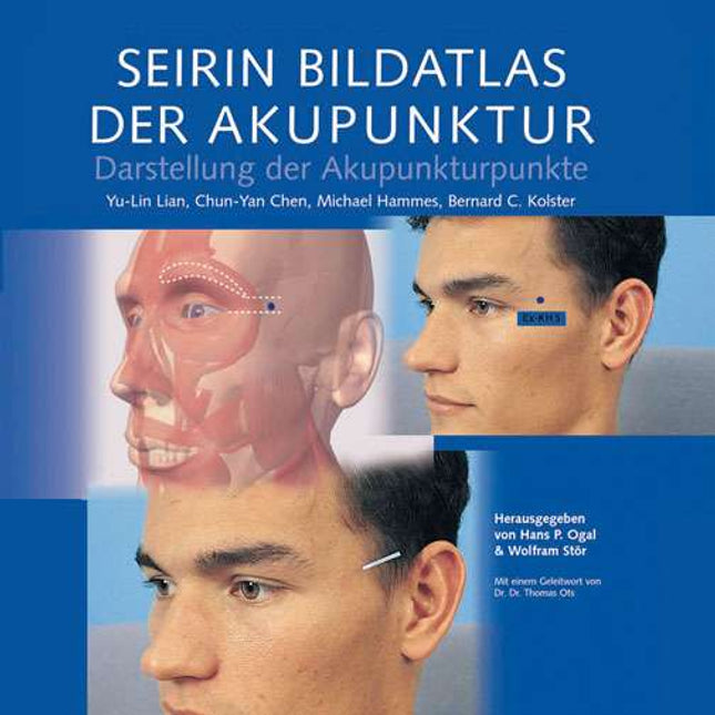 SEIRIN Image Atlas of Acupuncture: by Yu-Lin Lian, Chun-Yan Chen, Michael Hammes, Bernard C. Kolster (E.800.0055)