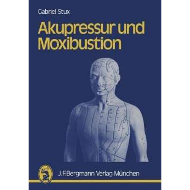 Book: Acupressure and moxibustion, by Gabriel Stux, 92 pages, German (E.800.0088)